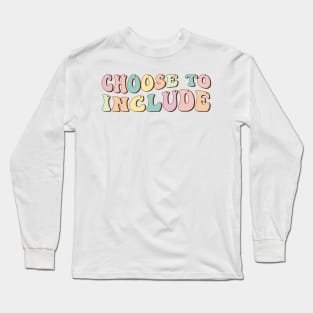 Choose to include For Autism Teacher Special Education SPED Long Sleeve T-Shirt